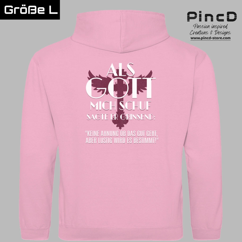 Lustiger Damen Hoodie mit Spruch – Als Gott mich schuf