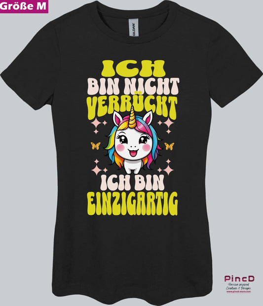 Einhorn T-Shirt Damen - Lustiges & Süßes Einhorn mit Spruch "Ich bin nicht verrückt, ich bin einzigartig"