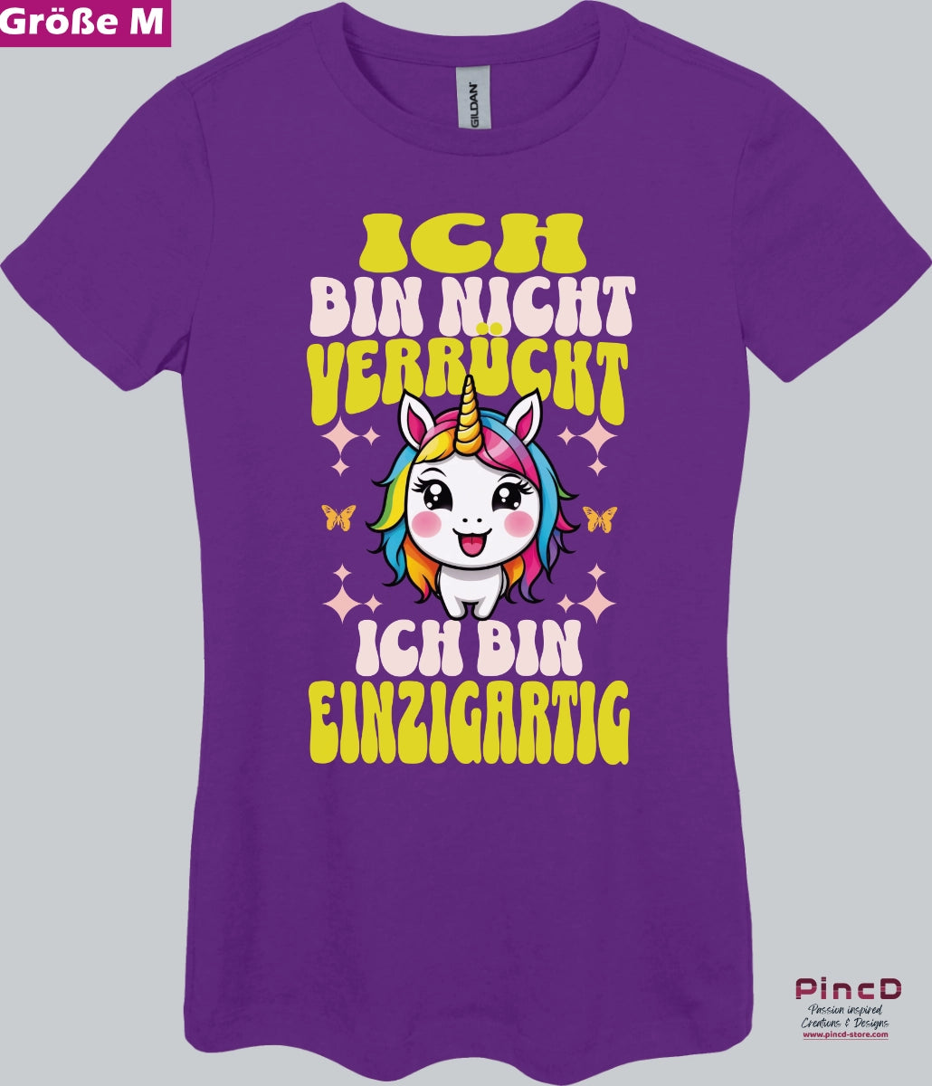 Einhorn T-Shirt Damen - Lustiges & Süßes Einhorn mit Spruch "Ich bin nicht verrückt, ich bin einzigartig"