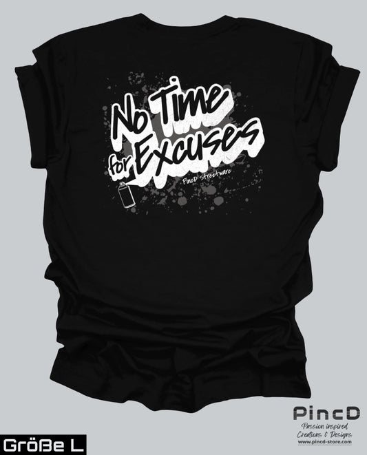 Streetware T-Shirt – No Time for Excuses by PincD-Streetware