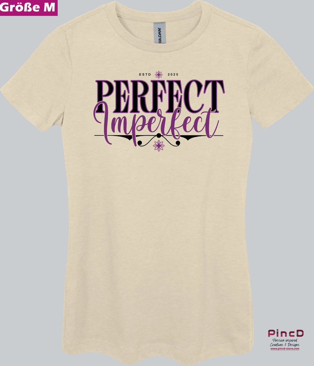 T-Shirt Damen mit Spruch – Perfect Imperfect