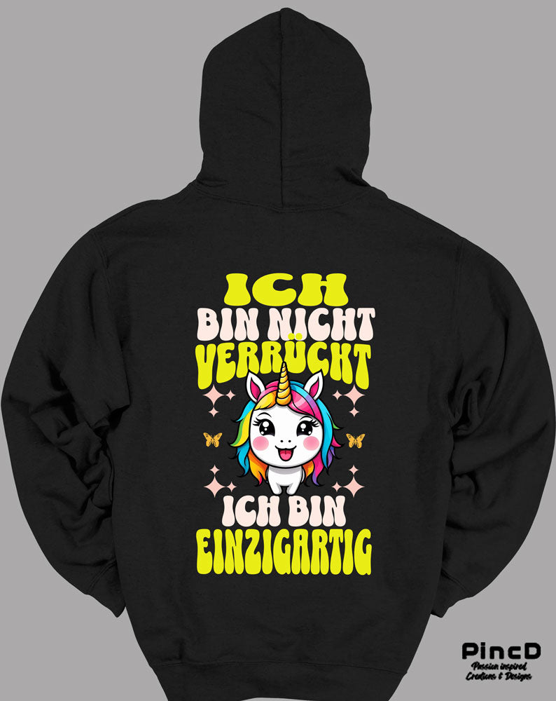 Lustiger Damen Hoodie – „Ich bin nicht verrückt, ich bin einzigartig"