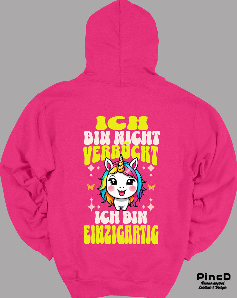 Lustiger Damen Hoodie – „Ich bin nicht verrückt, ich bin einzigartig"