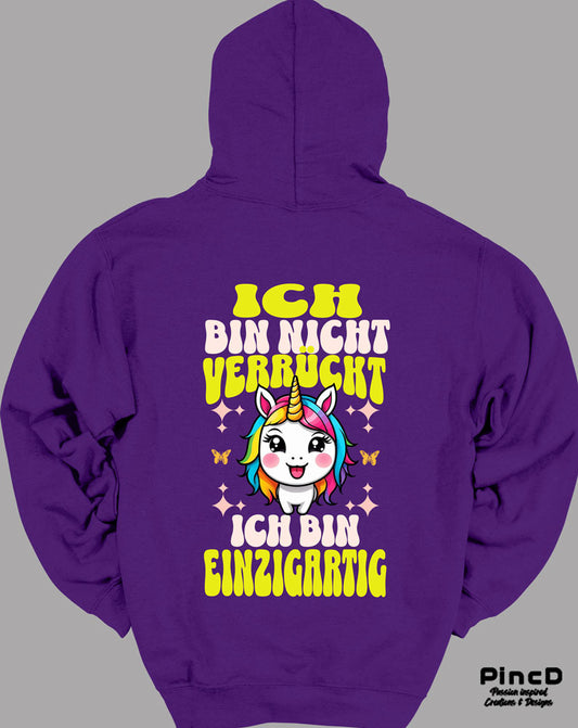 Lustiger Damen Hoodie – „Ich bin nicht verrückt, ich bin einzigartig"