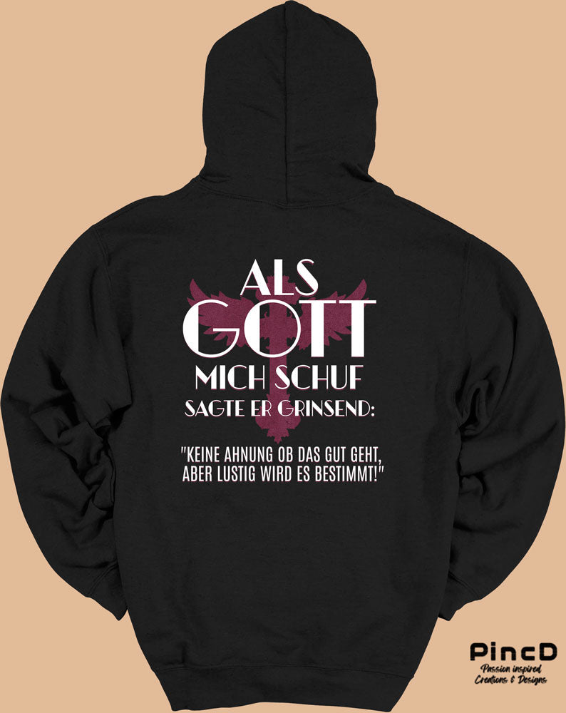 Hoodie Damen Spruch – Als Gott mich schuf