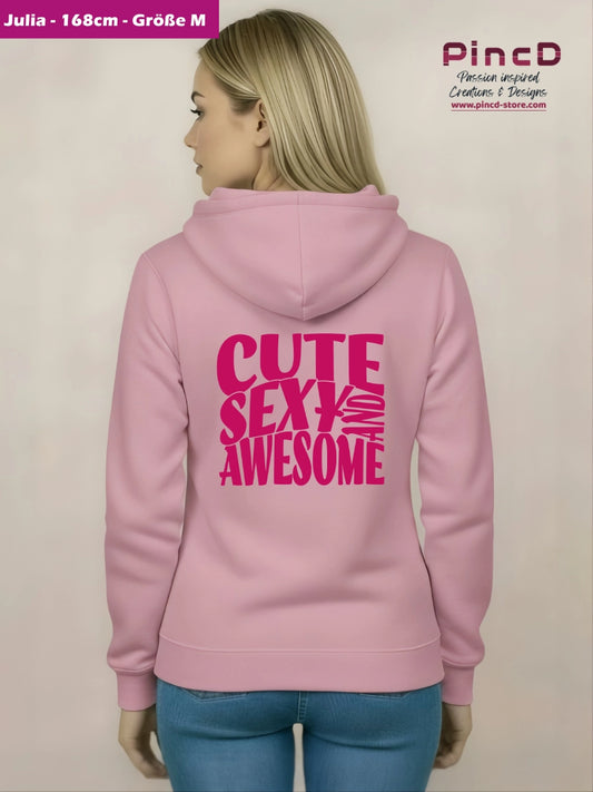 Streetware Hoodie mit Motiv Cute, Sexy and Awesome
