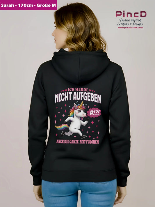 Lustiger Einhorn Hoodie Damen – Motivation „Ich werde nicht Aufgeben…“