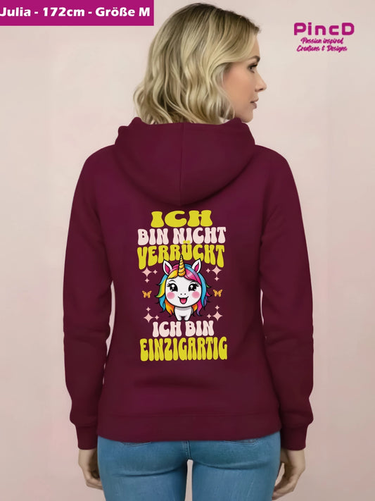 Lustiger Damen Hoodie – „Ich bin nicht verrückt, ich bin einzigartig"