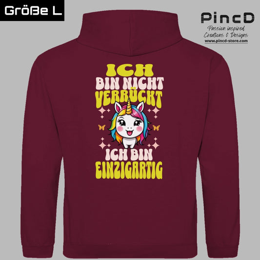 Lustiger Damen Hoodie – „Ich bin nicht verrückt, ich bin einzigartig"