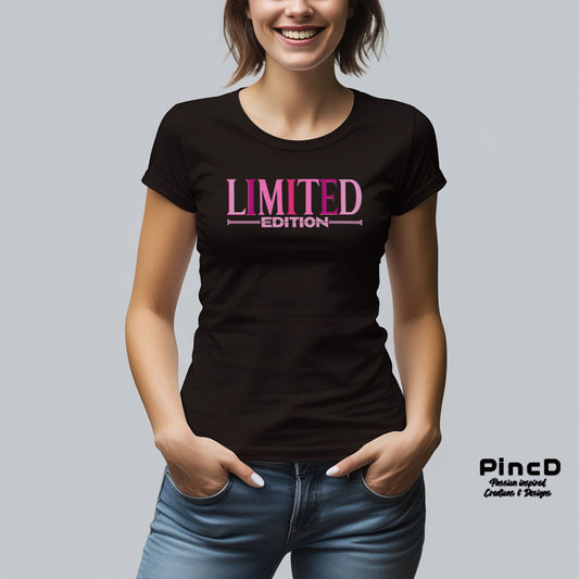 Damen T-Shirt  mit Spruch - Limited Edition