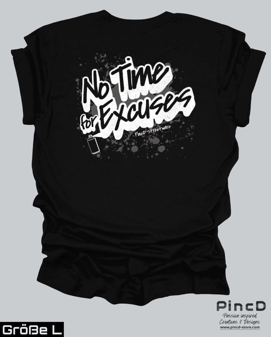 Streetware T-Shirt – No Time for Excuses by PincD-Streetware