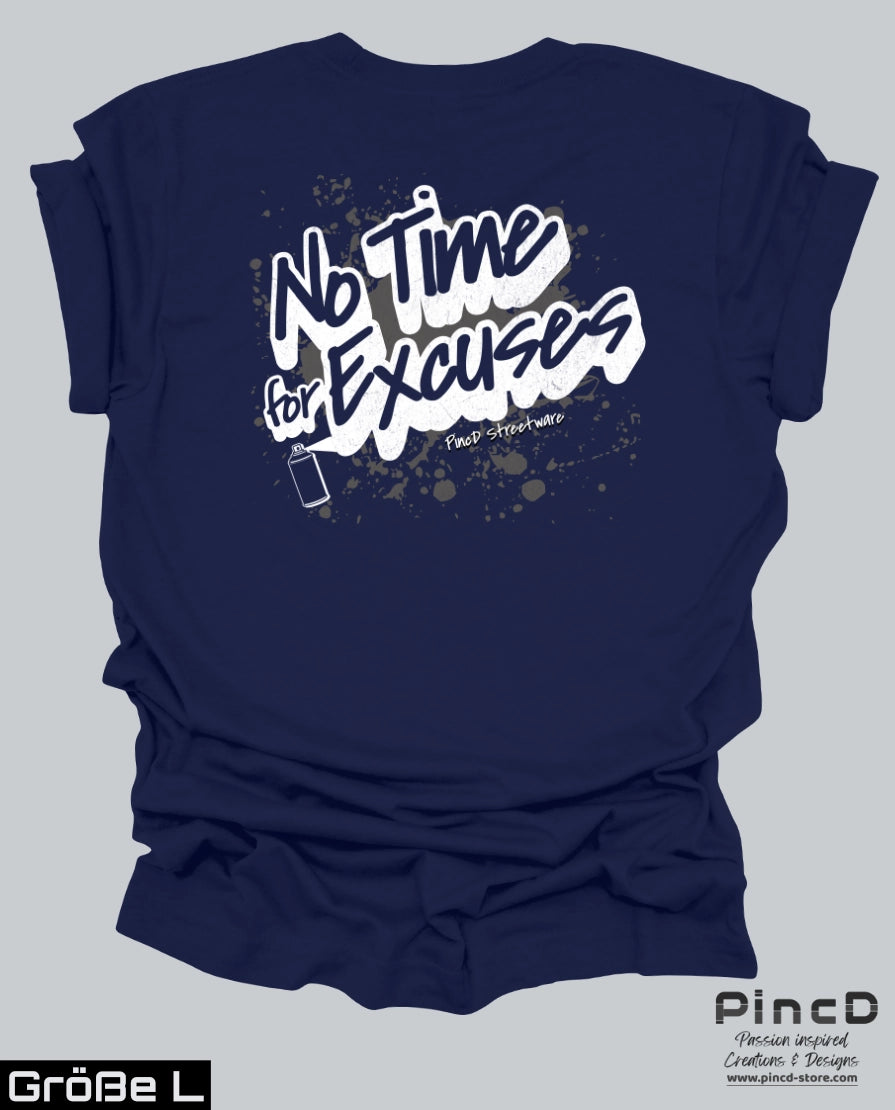 Streetware T-Shirt – No Time for Excuses by PincD-Streetware