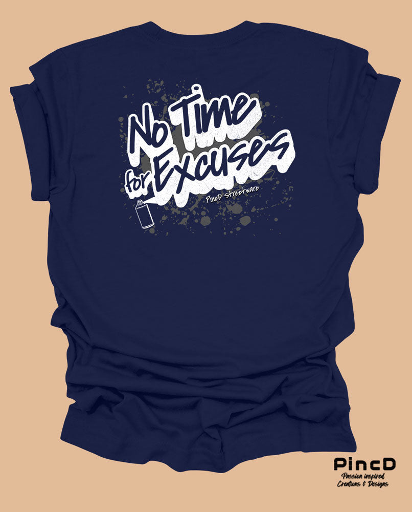 Y2K T-Shirt – No Time for Excuses by PincD-Streetware