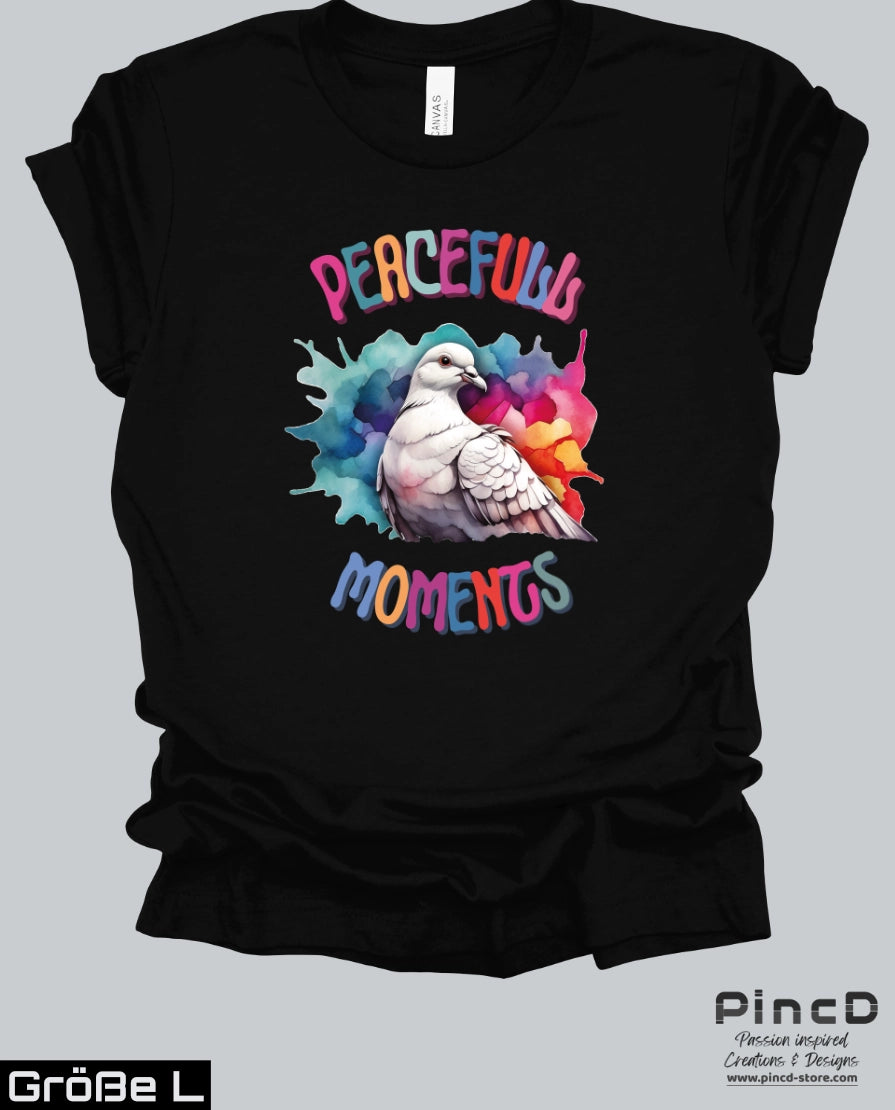 T-Shirt mit Friedenstaube - Spruch" Peacefull Moments"