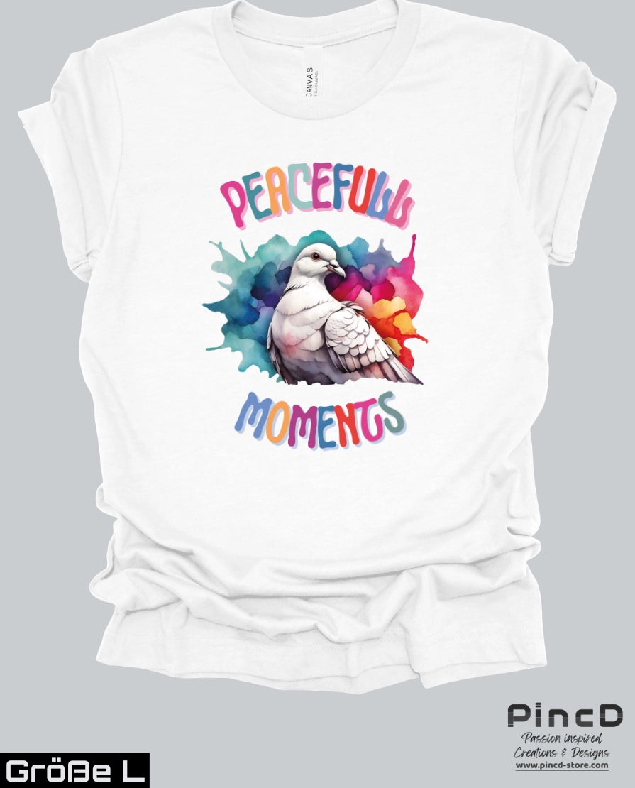 T-Shirt mit Friedenstaube - Spruch" Peacefull Moments"