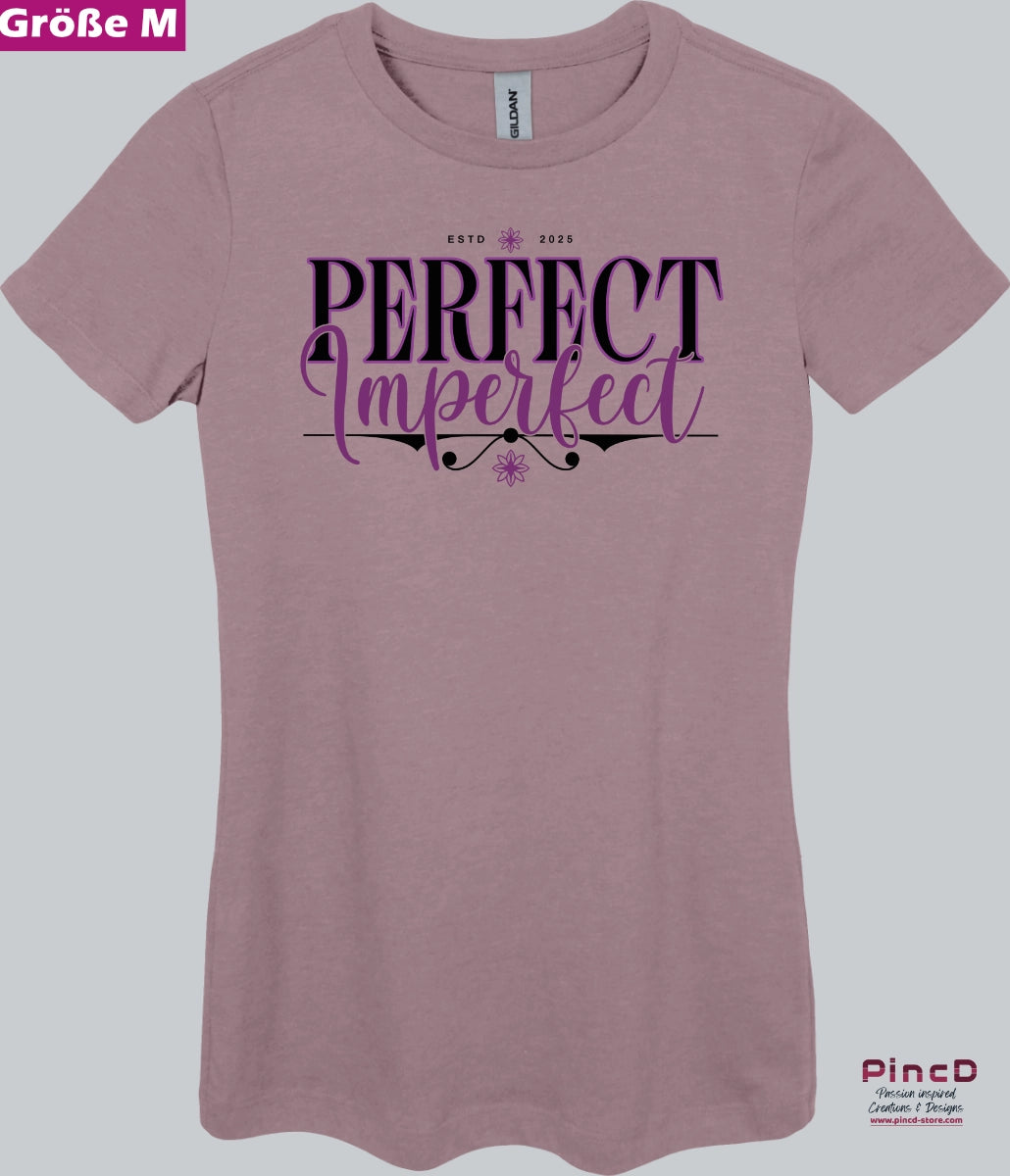 T-Shirt Damen mit Spruch – Perfect Imperfect