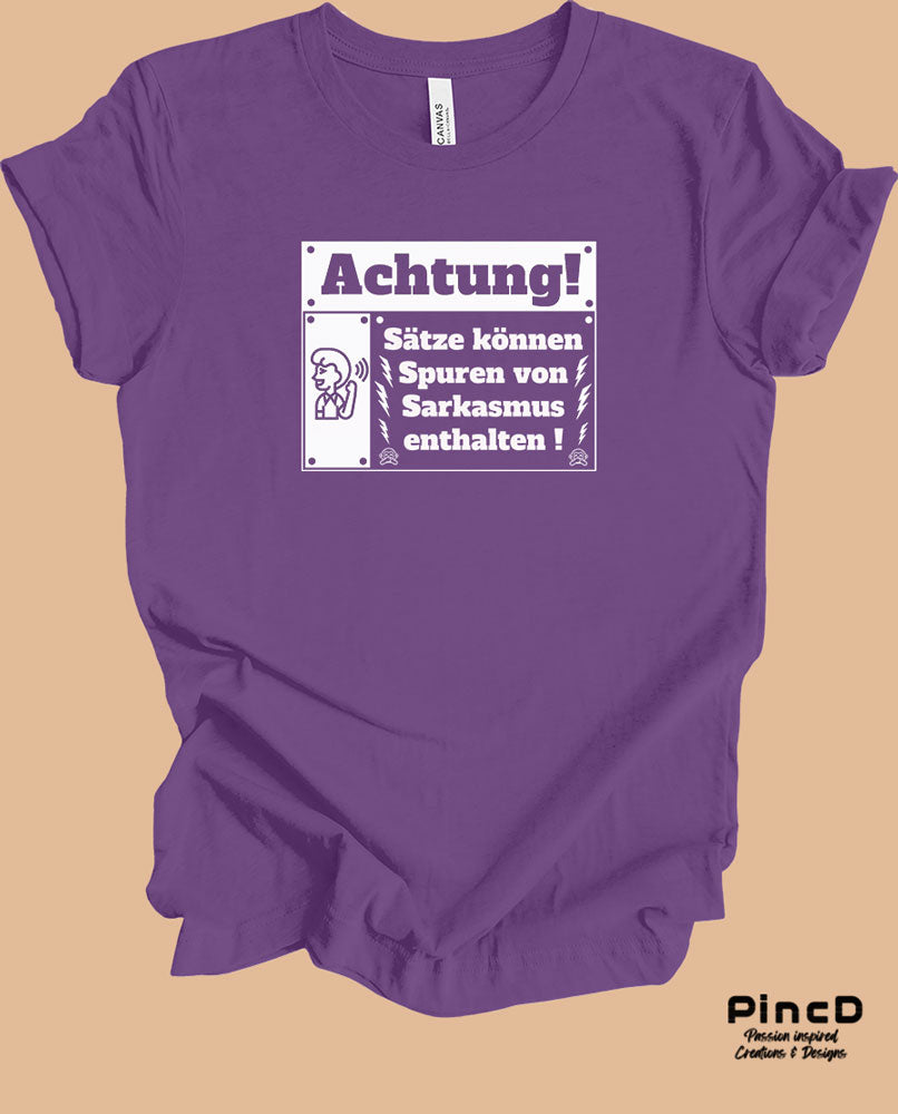 T-Shirt Sarkasmus – Achtung! Sätze können Spuren von Sarkasmus enthalten!