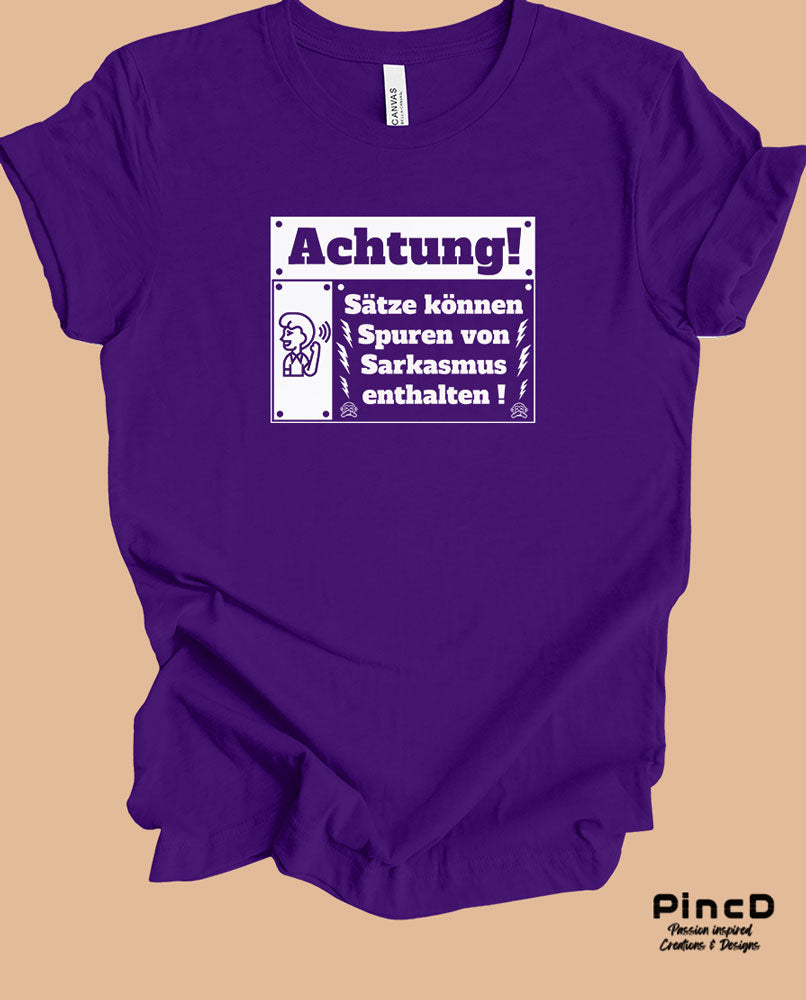 T-Shirt Sarkasmus – Achtung! Sätze können Spuren von Sarkasmus enthalten!