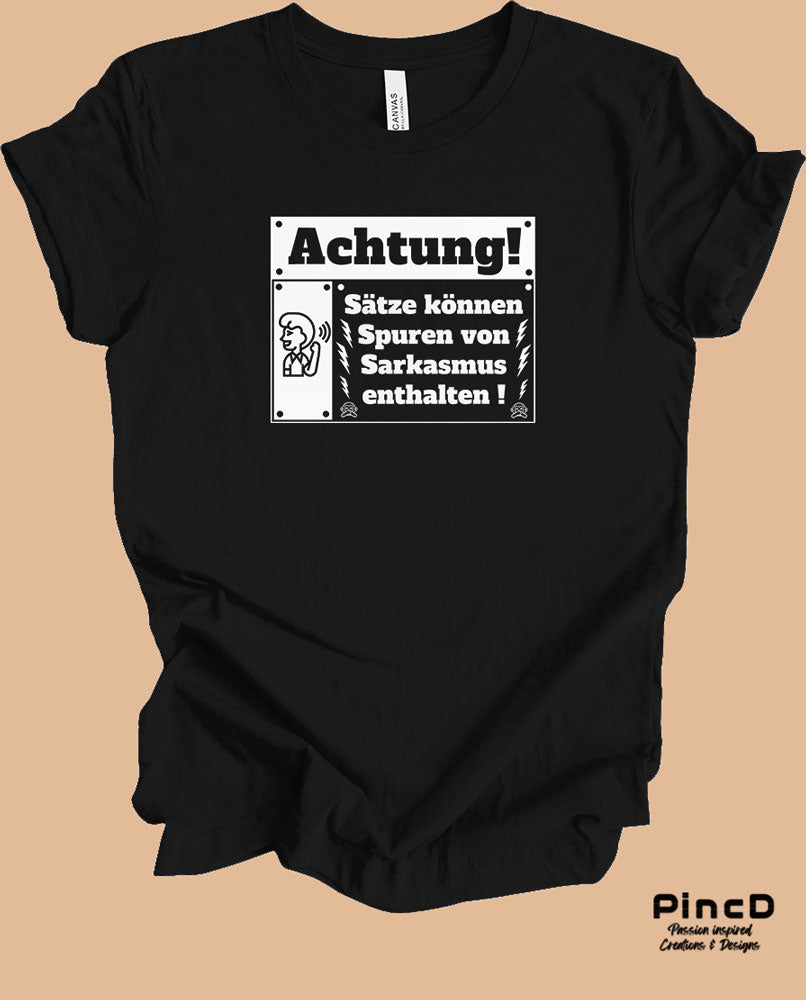 T-Shirt Sarkasmus – Achtung! Sätze können Spuren von Sarkasmus enthalten!-black